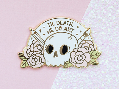 Til Death We Do Art art motivation art pin death enamel pin lapel pin paintbrush pencil pin roses skull til death we do art