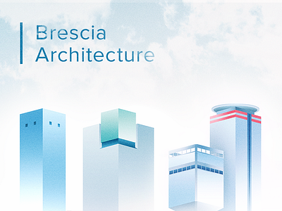 Brescia Architecture. architecture behance blue brescia buildings cardboard cartoon clouds illustration sky skyline skyscraper