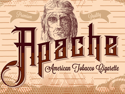 Apache tobacco label branding costumtype design ephemera fontstyle graphic design logo poster type typography vintage