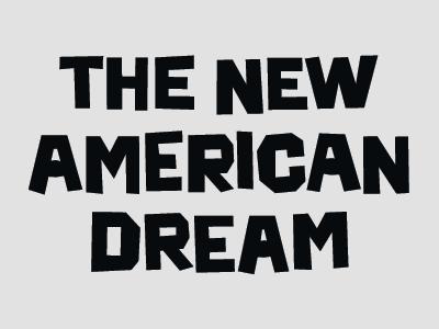 The New American Dream custom type saul bass skilt gothic spirit magazine