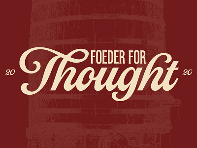 Foeder for Thought 2020. branding brewery design identity logo script type