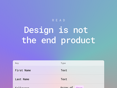 Read: Design is not the end product