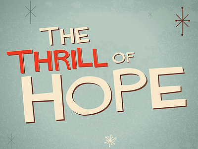 The Thrill Of Hope christmas holiday retro typography vintage