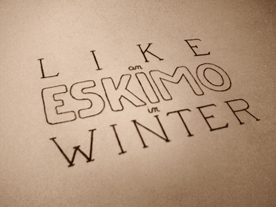 Like An Eskimo In Winter