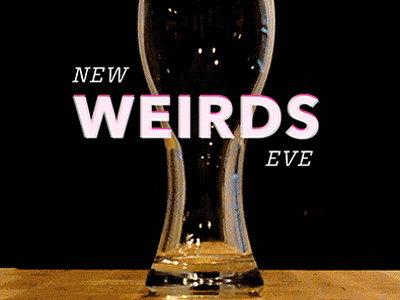 New Weirds Eve animation beer gif new years eve partay party weird yes
