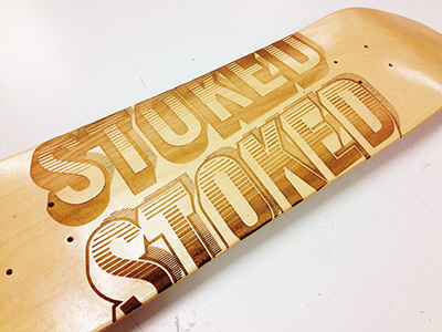 Skateboard Deck Laser Etching designer skateboard etching skateboarding stoked typography wood burn