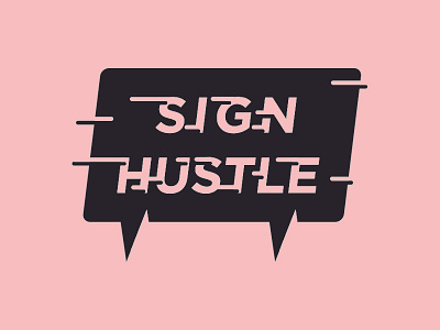 Sign Hustle concept freelance graveyard hustle logo sign work