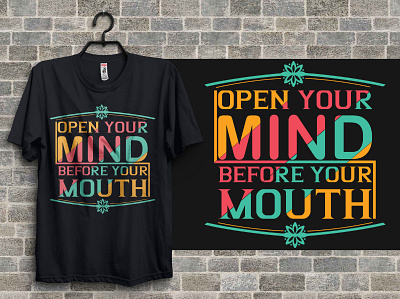 OPEN YOUR MIND BEFORE YOUR MOUTH T-SHIRT DESIGN apparel design illustration merchandise retro retro t shirt design shirt design t shirt design tee tshirt tshirtdesign tshirtdesigner tshirtprinting vector graphic vintage t shirt