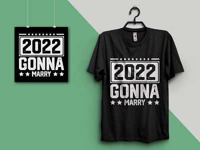 Gonna marry 2022 T-Shirt Design
