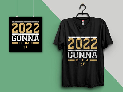 First Time Dad 2022 T-Shirt Design