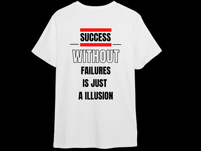 Success Without Failures is just a illusion-T-shirt Design