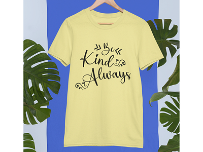 Be Kind Always T-shirt Design design mockup tshirt tshirt designs tshirt for boys