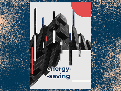 Poster 1 a3 architecture art bw colour design energy saving fun geometric illustration photoshop poster print style trend typography