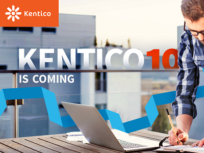 Kentico 10 Is Coming