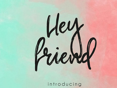 HEY FRIEND