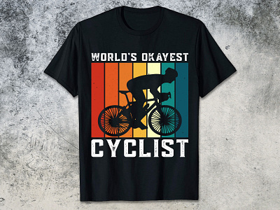 WORLD'S OKAYEST CYCLIST cyclist design a tshirt graphic design illustrator tshirt design merch design photoshop tshirt design t shirt design ideas tshirt design tshirt design free