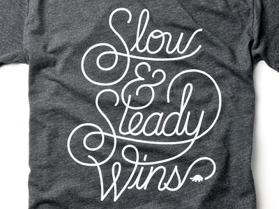 Slow & Steady lettering slow steady tee tshirt typography ugmonk