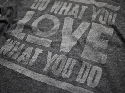 Do What You Love texture tshirt typography ugmonk vintage woodtype