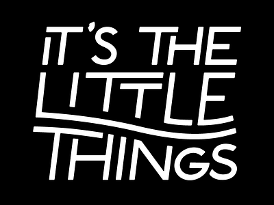 It's The Little Things lettering typography ugmonk