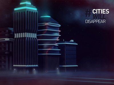 #cities_will_disappear