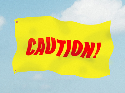 Caution to the wind caution flag suggestion warning wordsofadvice