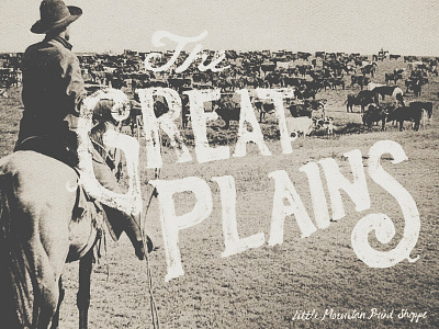 The Great Plains Lifestyle great plains great plains lifestyle joe horacek lettering little mountain print shoppe typography