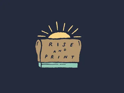 Rise and Print design drawing hand drawn illustration joe horacek little mountain print shoppe logo procreate screen print silk screen sketch squeegee typography