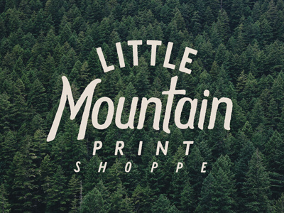 Little Mountain Print Shoppe evergreen forest joe horacek lettering little mountain print shoppe pines script type typography