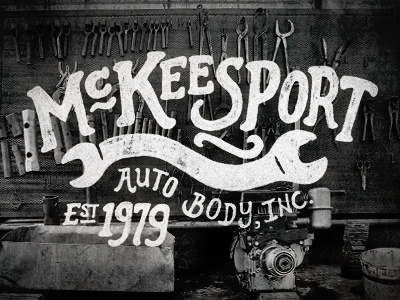 Mckeesport Auto Body Inc auto body design hand drawn illustration joe horacek mckeesport mechanic tools type typography vintage