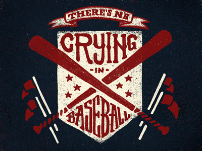 Theres No Crying In Baseball