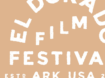 El Dorado Film Festival 2019 arkansas design eldorado film hand drawn joe horacek lettering little mountain print shoppe screen printing type typography vintage