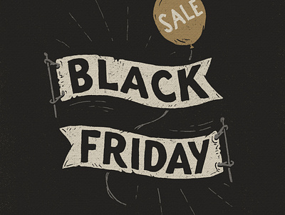 Black Friday black friday design drawing hand drawn illustration joe horacek lettering little mountain print shoppe screen printing type typography