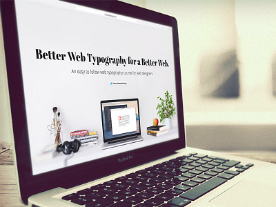 Better Web Type Website code design flat macbook photo type typography ui web website