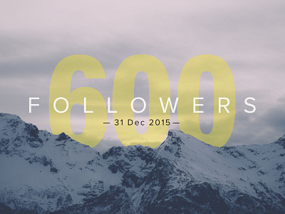 600 followers design follow milestone mountain photo typography ui ux