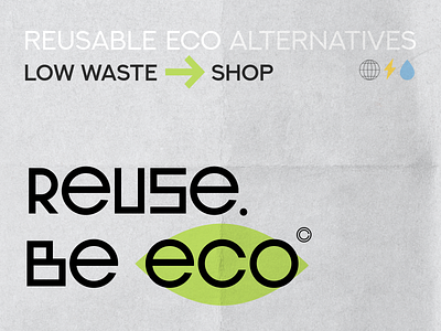 Reuse. Be eco