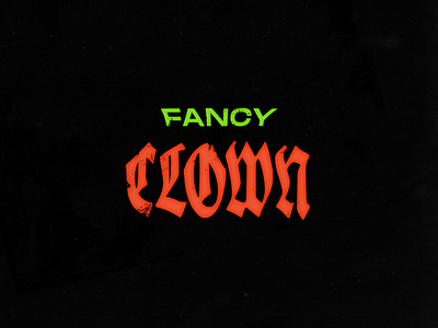 FANCY CLOWN 🤡 design graphic grunge typography