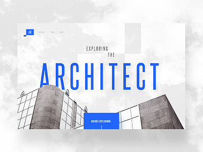 Exploring the Architect Concept architecture big blue building concept experience full screen landing page