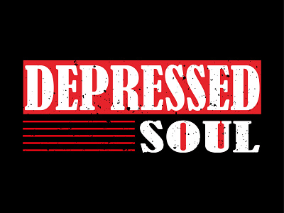 Depressed Soul Typography T Shirt Design