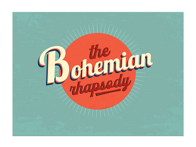 The Bohemian Rhapsody - Retro Type