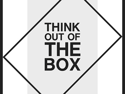 Graphic Design Posters_Think Out Of The Box_Yianart.com art artistic black and white bw design graphic design graphic design posters graphics poster typo typography