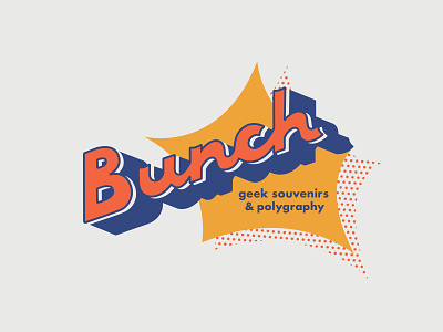 Bunch, geek souvenirs&polygraphy
