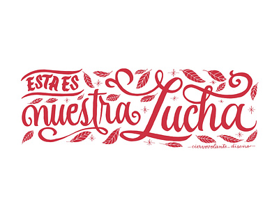 Esta es nuestra Lucha chile design lettering
