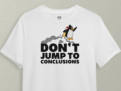 Don't jump to conclusions T-Shirt