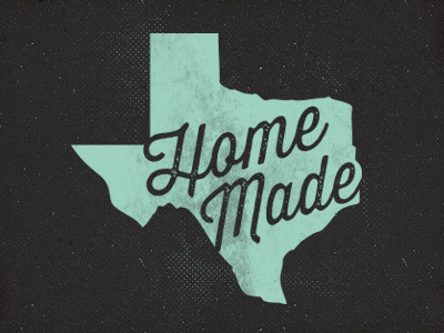 Home Made home hometown made pride texas