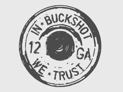 In Buckshot We Trust