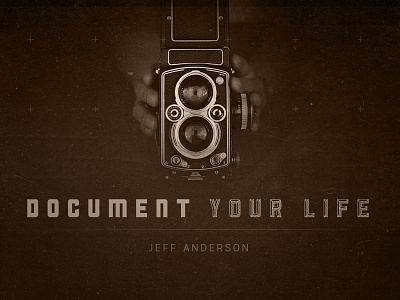 Document Your Life document life photography presentation your