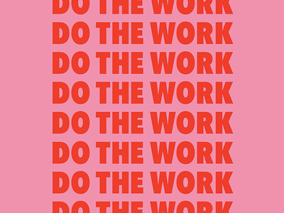 Do The Work Red design hard work mantra motto pink poster red type work hard