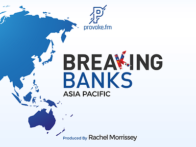 Breaking Banks Podcast - Asia Pacific Show asia brand identity branding fintech illustration itunes logo podcast promotional design spotify typography