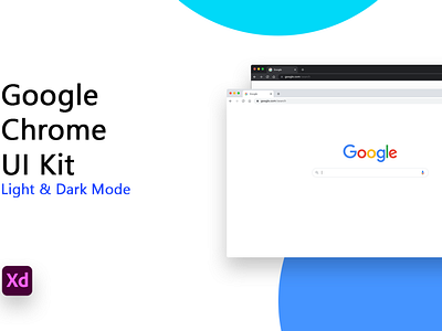 Google Chrome UI Kit - Light & Dark Mode adobe xd branding design google chrome ui kit graphic design illustration logo ui ui kit user interface ux