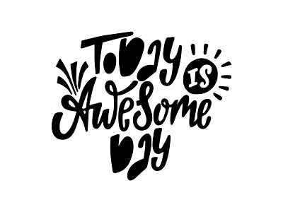 Today is awesome day. Hand lettered inspirational quote.